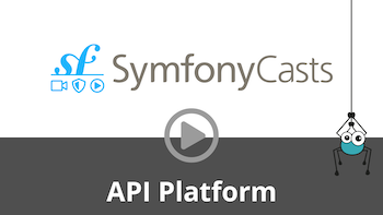 SymfonyCasts, API Platform screencasts
